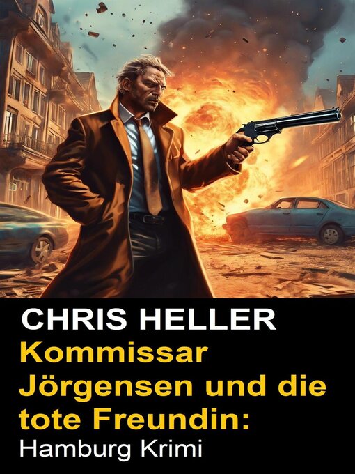 Title details for Kommissar Jörgensen und die tote Freundin by Chris Heller - Available